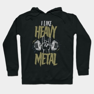 I Like Heavy Metal Hoodie